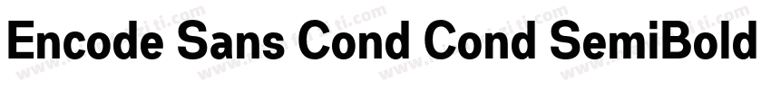 Encode Sans Cond Cond SemiBold字体转换